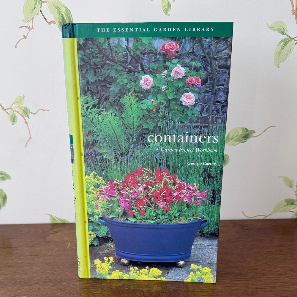Containers A Garden Project Workbook by George Carter - 1997